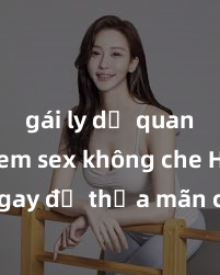 gái ly dị quan hệ Xem sex không che HD ngay để thỏa mãn cơn khát tình dục của bạn! Video chất lượng cao, cảnh quay rõ nét, sẽ khiến bạn không thể rời mắt! Hãy trải nghiệm ngay!