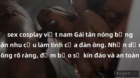 sex cosplay việt nam Gái tân nóng bỏng, dâm đãng thỏa mãn nhu cầu làm tình của đàn ông. Nhận dạng không rõ ràng, đảm bảo sự kín đáo và an toàn cho trải nghiệm tuyệt vời.