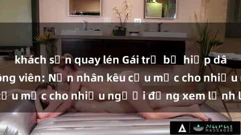 khách sạn quay lén Gái trẻ bị hiếp dâm bạo lực trong công viên: Nạn nhân kêu cứu mặc cho nhiều người đứng xem lạnh lùng