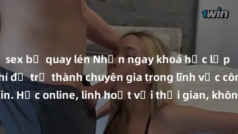 sex bị quay lén Nhận ngay khoá học lập trình Java miễn phí để trở thành chuyên gia trong lĩnh vực công nghệ thông tin. Học online, linh hoạt với thời gian, không giới hạn địa điểm. Đăng ký ngay!