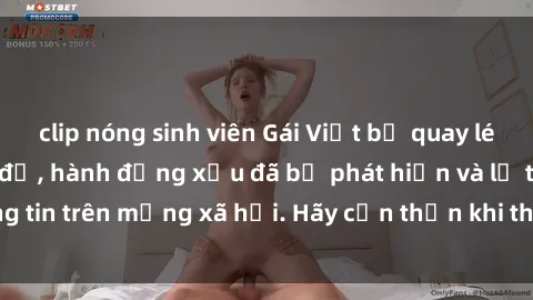 clip nóng sinh viên Gái Việt bị quay lén trong phòng thay đồ, hành động xấu đã bị phát hiện và lộ thông tin trên mạng xã hội. Hãy cẩn thận khi thay đồ ở nơi công cộng!