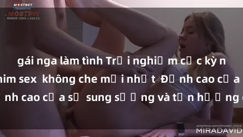 gái nga làm tình Trải nghiệm cực kỳ nóng bỏng trong phim sex  không che mới nhất  Đỉnh cao của sự sung sướng và tận hưởng chân thật
