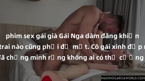 phim sex gái già Gái Nga dâm đãng khiến tim bất cứ chàng trai nào cũng phải đỏ mặt. Cô gái xinh đẹp này đã chứng minh rằng không ai có thể cưỡng lại khi cô làm tình đắm say.