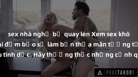 sex nhà nghỉ bị quay lén Xem sex không che HD miễn phí đảm bảo sẽ làm bạn thỏa mãn tưởng tượng và nhu cầu tình dục. Hãy thưởng thức những cảnh quay hấp dẫn và mãnh liệt ngay bây giờ!